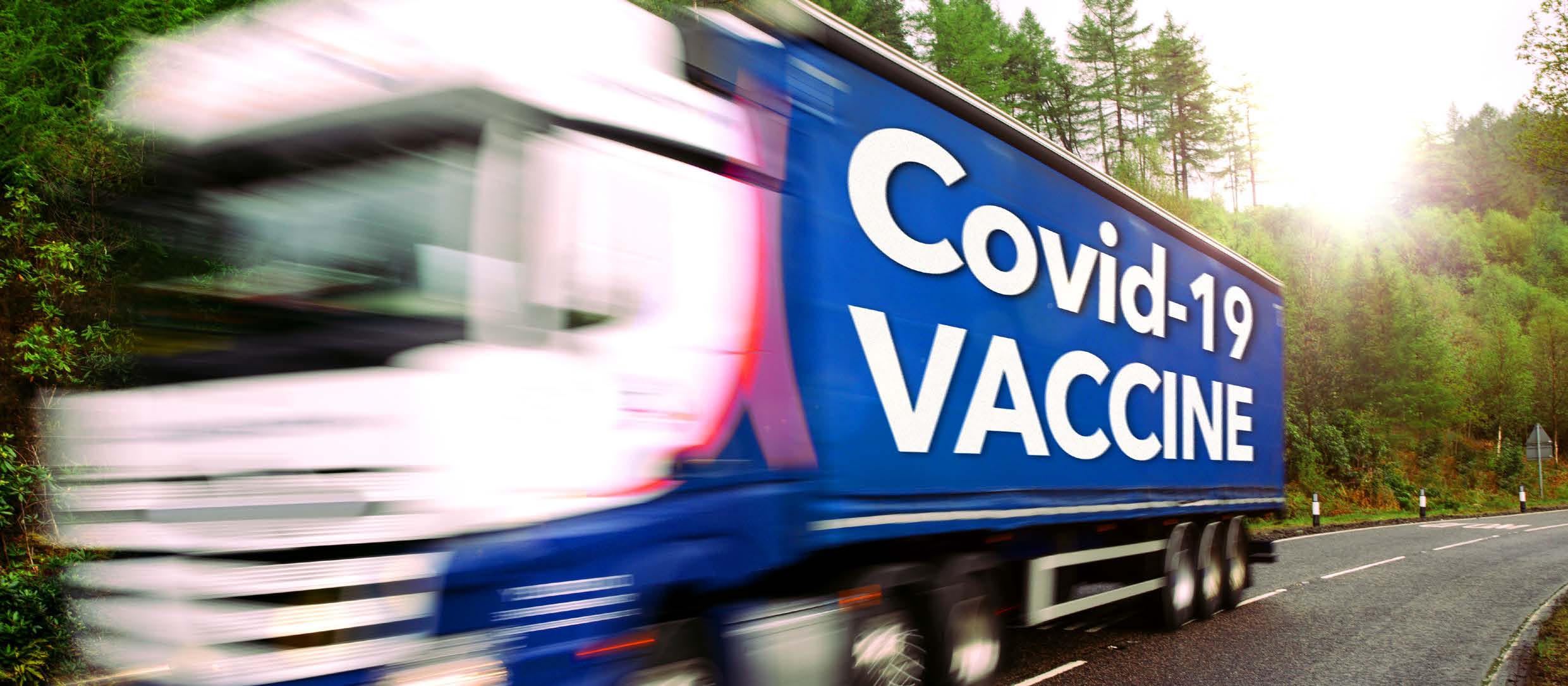 Lorry with Covid 19 Vaccine written on the side